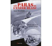 Les paras de l'enfer blanc - Front de l'est 1941-1945