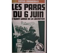 Les paras du 6 juin: L'avant-garde de la Libération
