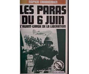 Les paras du 6 juin: L'avant-garde de la Libération