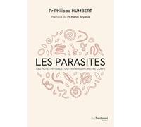 Les Parasites : ces hôtes invisibles qui envahissent notre corps