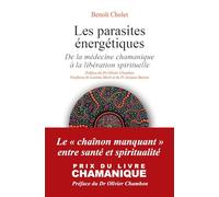 Les parasites énergétiques - De la médecine chamanique à la libération spirituelle