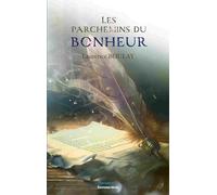 Les parchemins du bonheur