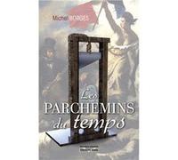 Les parchemins du temps Borges Michel (Auteur)