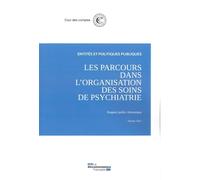 Les parcours dans l'organisation des soins de psychiatrie - Cour Des Comptes - Documentation Francaise - broché - Etude