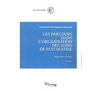 Les parcours dans l'organisation des soins de psychiatrie: Parcours dans l'organisation