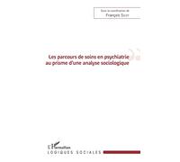 Les parcours de soins en psychiatrie au prisme d'une analyse sociologique – L'Harmattan