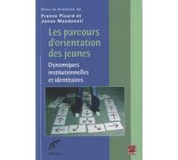Les Parcours D'orientation Des Jeunes - Dynamiques Institutionnelles Et Identitaires