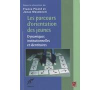 Les Parcours D'orientation Des Jeunes - Dynamiques Institutionnelles Et Identitaires