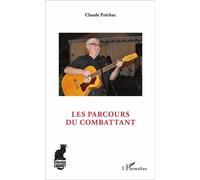 Les parcours du combattant - Claude Préchac - L'harmattan - broché - Beau livre
