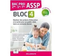 Les Parcours Pros - ASSP - Bloc 4 - 2de, 1re, Tle Bac Pro ASSP (2023) - Pochette élève Sandrine Bornerie (Auteur), Chloé Chardon (Auteur), Manuela Da Silva (Auteur), Michèle Dijeaux (Auteur), Agnès La