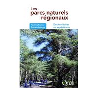 Les parcs naturels régionaux: Des territoires en expériences.