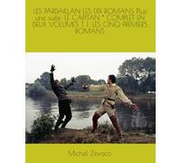 LES PARDAILLAN LES DIX ROMANS Plus une suite: LE CAPITAN * COMPLET EN DEUX VOLUMES T. I: LES CINQ PREMIERS ROMANS