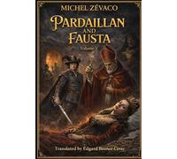 LES PARDAILLAN: Volume 5 (English version)