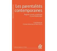 Les parentalités contemporaines Stefano Monzani (Auteur), Nino Rizzo (Auteur), Pascal Roman (Préface), Michel Delage (Postface)