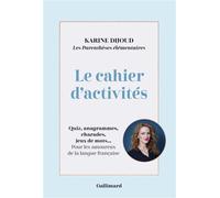 Les Parenthèses élémentaires Le cahier d'activités - Karine Dijoud - Gallimard Loisirs - broché - Livre-jeu
