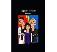 LES PARENTS DE CAMILLE DIVORCENT