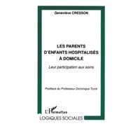 LES PARENTS D'ENFANTS HOSPITALISÉS À DOMICILE: Leur participation aux soins