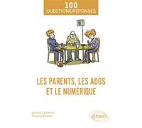 Les parents, les ados et le numérique - Jocelyn Lachance - Ellipses - broché - Essai