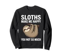Les Paresseux me rendent Heureux Que tu ne sois Pas Tellement Sweatshirt