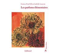 Les parfums élémentaires - Isabelle Laurent - Gallimard - broché - Autobiographie
