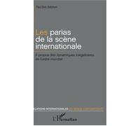 Les Parias de la scène internationale – À propos des dynamiques inégalitaires de l'ordre mondial
