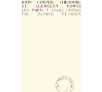 Les Parias Llewelyn Powys (Auteur), Theodore Francis Powys (Auteur), John Cowper Powys (Auteur), Patrick Reumaux (Traduction)
