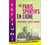 Les paris sportifs en ligne : Comprendre - Jouer - Gagner