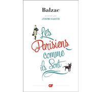 Honoré de Balzac – Les Parisiens comme ils sont – Roman – Flammarion Poche