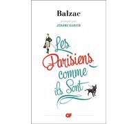 Honoré de Balzac – Les Parisiens comme ils sont – Roman – Flammarion Poche