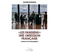 « Les Parisiens » - Une obsession française - Olivier Razemon - Rue De L'echiquier - broché - Essai