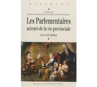 Les parlementaires, acteurs de la vie provinciale Pur (Auteur)