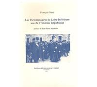 Les parlementaires de Loire-Inférieure sous la Troisième République