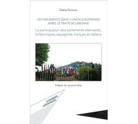 Les parlements dans l'Union européenne après le traité de Lisbonne La participation des parlements allemands, britanniques, espagnols, français et italiens - Diane Fromage - L'harmattan - broché - Etu