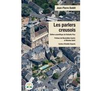 Les parlers creusois Jean-Pierre Baldit (Auteur), Rafaello Pisu (Collection dirigée par), Maximilien Guérin (Préface), Nicolas Quint (Préface), Amélie Deparis (Contributions)