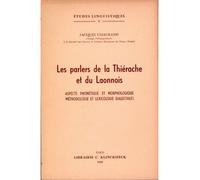Les Parlers de la Thiérache et du Laonnois Aspects phonétique et morphologique, méthodologie et lexicologie dialectale - Jacques Chaurand - Klincksieck - broché - Essai