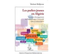 Les parlers jeunes en Algérie Stratégies d'enseignement et d'apprentissage à l'université - Borhane Beldjezzar - L'harmattan - broché - Essai