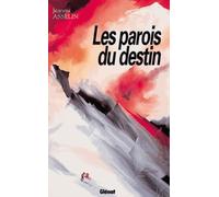 Jean-Michel Asselin – Les parois du destin – Récits historiques