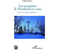 Les paroisses de Montréal en crise Fabien Venon (Auteur)