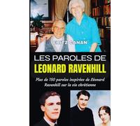 LES PAROLES DE LEONARD RAVENHILL: Plus de 150 paroles inspirées de Léonard Ravenhill sur la vie chrétienne