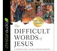 Les Paroles Difficiles de Jésus : Guide du débutant pour Ses enseignements Les Plus déroutants [Import]
