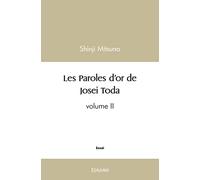 Les Paroles d'or de Josei Toda - Volume II