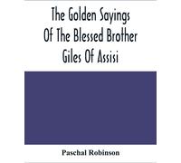 Les paroles d'or du bienheureux frère Gilles d'Assise