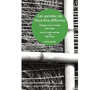 Les paroles du huit-fois difforme: Dialogue sur la réalité