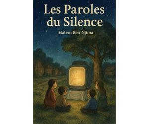 Les Paroles du Silence: Un conte poétique et contemplatif pour jeunes lecteurs