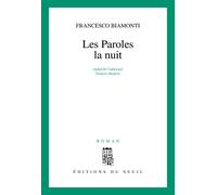 Les Paroles la nuit - Francesco Biamonti - Seuil - broché - Roman
