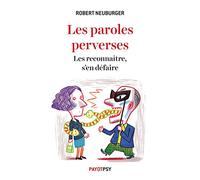 Les Paroles perverses: Les reconnaître, s'en défaire