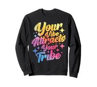 Les Paroles positives et inspirantes Votre énergie Attire Sweatshirt