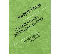 LES PAROLES QUI RÉVEILLENT LES ÂMES: Le courage de continuer