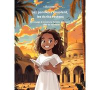 Les paroles s'envolent, les écrits restent Un voyage à travers la Tunisie, découvre la ville de Kairouan - Faty Sambou - Le Buntu Village - broché - Contes et légendes jeunesse