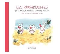 Les Parpadouffes Et Le Trésor Perdu Du Capitaine Pélican